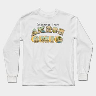 Greetings from Akron Ohio Long Sleeve T-Shirt